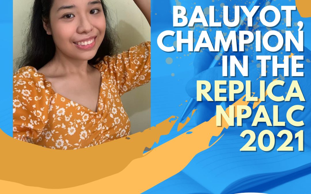 Baluyot Triumphs in The Replika NPALC 2021