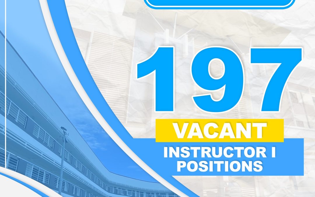 197 Vacant Instructor I (Plantilla Item) Positions